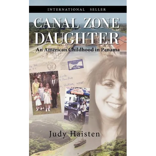 Canal Zone Daughter, an American Childhood in Panama - Paperback