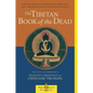 The Tibetan Book of the Dead: The Great Liberation Through Hearing in the Bardo - Paperback