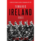 Towards Ireland Free: The West Cork Brigade in the War of Independence 1917- 1921 - Paperback
