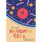 The Very Naughty Cell - Paperback