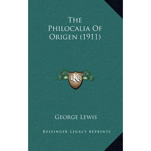 The Philocalia of Origen (1911) - Hardcover