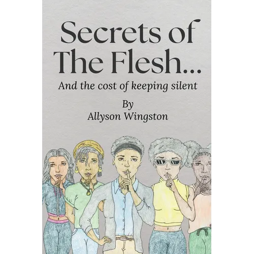 Secrets of the Flesh: and the cost of keeping silent - Paperback