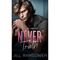 Never Truth: A Mafia Bodyguard Romance - Hardcover