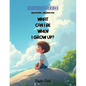 What Can I Be When I Grow Up? - Paperback