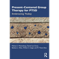 Present-Centered Group Therapy for Ptsd: Embracing Today - Paperback
