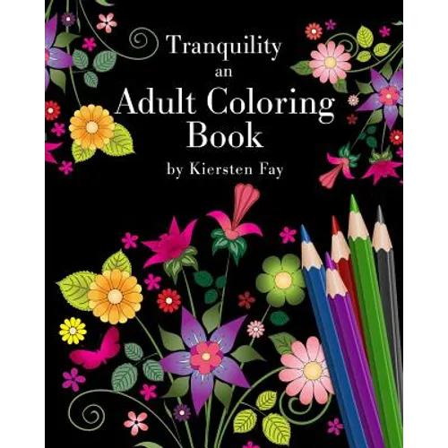 Tranquility: An Adult Coloring Book - Paperback