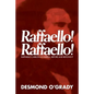 Raffaello! Raffaello!: Raffaello Carboni at Eureka, Before and Beyond It - Paperback