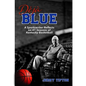 Déjà Blue: A Sportswriter Reflects on 41 Seasons of Kentucky Basketball - Hardcover
