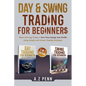 Day & Swing Trading for Beginners: Make Winning Trades + Turn Price Swings into Profits Using Simple and Proven Trading Strategies - Paperback