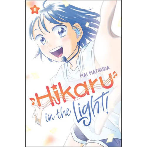 Hikaru in the Light! (Volume 1) - Hardcover