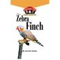 The Zebra Finch: An Owner's Guide to a Happy Healthy Pet - Hardcover