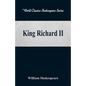 King Richard II (World Classics Shakespeare Series) - Paperback