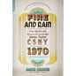 Fire and Rain: The Beatles, Simon and Garfunkel, James Taylor, Csny, and the Lost Story of 1970 - Paperback