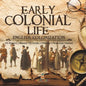 Early Colonial Life English Colonization US History History 7th Grade Children's American History - Paperback