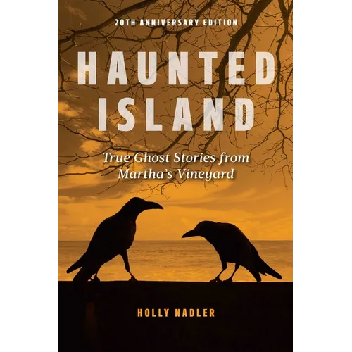 Haunted Island: True Ghost Stories from Martha's Vineyard - Paperback