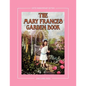 The Mary Frances Garden Book 100th Anniversary Edition: A Children's Story-Instruction Gardening Book with Bonus Pattern for Child's Gardening Apron - Paperback
