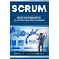 Scrum: What You Need to Know About This Agile Methodology for Project Management - Paperback