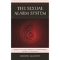 The Sexual Alarm System: Women's Unwanted Response to Sexual Intimacy and How to Overcome It - Hardcover