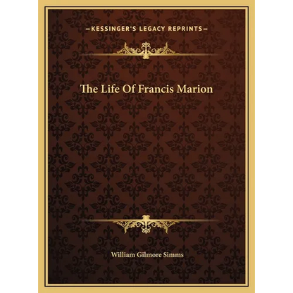 The Life Of Francis Marion - Hardcover