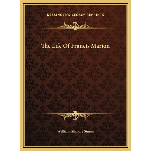 The Life Of Francis Marion - Hardcover