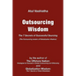 Outsourcing Wisdom: The 7 Secrets of Successful Sourcing - Hardcover