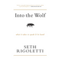 Into the Wolf: What it takes to speak & be heard - Hardcover