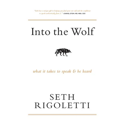 Into the Wolf: What it takes to speak & be heard - Hardcover