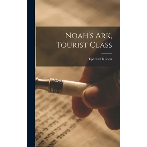 Noah's Ark, Tourist Class - Hardcover