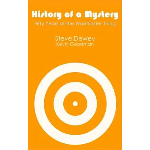 History of a Mystery: Fifty Years of the Warminster Thing - Paperback