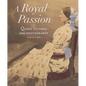 A Royal Passion: Queen Victoria and Photography - Hardcover