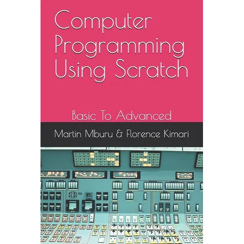 Computer Programming Using Scratch: Basic To Advanced - Paperback