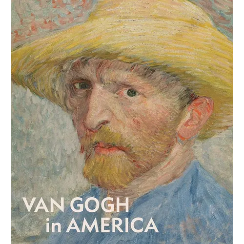 Van Gogh in America - Hardcover