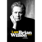 I Am Brian Wilson: A Memoir - Hardcover