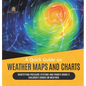 A Quick Guide on Weather Maps and Charts Identifying Pressure Systems and Fronts Grade 5 Children's Books on Weather - Hardcover