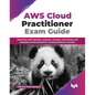 AWS Cloud Practitioner Exam Guide: Mastering AWS identity, compute, storage, networking, and database fundamentals for cloud practitioner success (Eng - Paperback