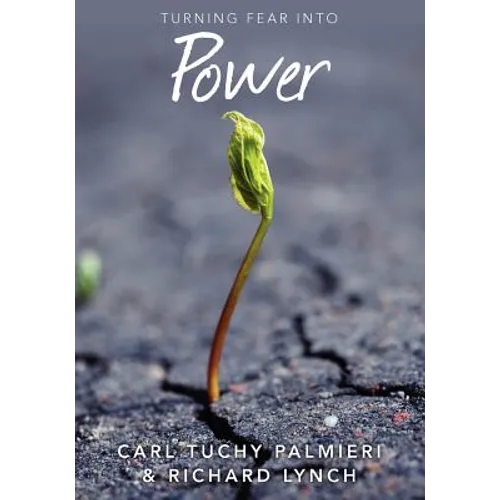 Turning Fear into Power: originally titled Freedom from Fear - Paperback