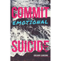 Commit Emotional Suicide - Paperback