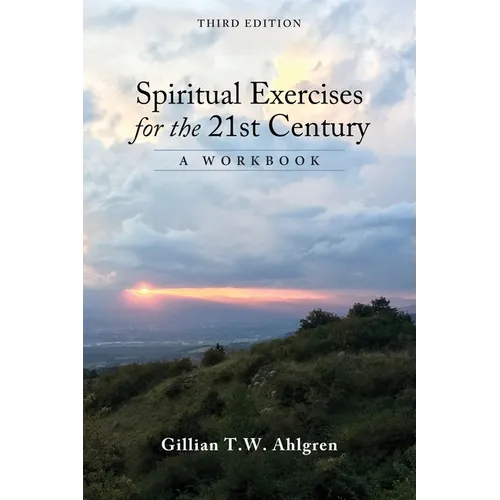 Spiritual Exercises for the 21st Century: A Workbook - Paperback