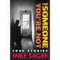 The Someone You're Not: True Stories of Sports, Celebrity, Politics and Pornography-2nd University Edition - Paperback