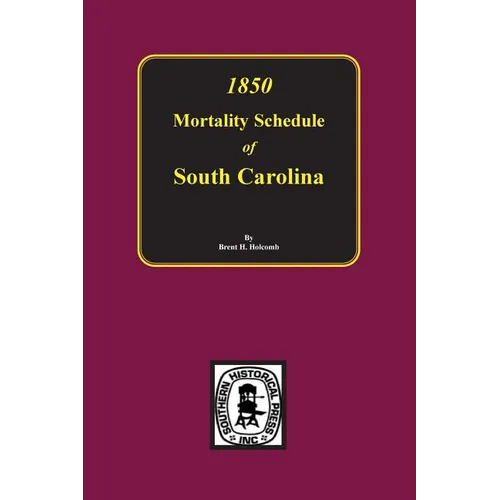 1850 Mortality Schedule of South Carolina - Paperback
