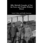 Billy Mitchell: Founder of Our Air Force and Prophet Without Honor - Paperback