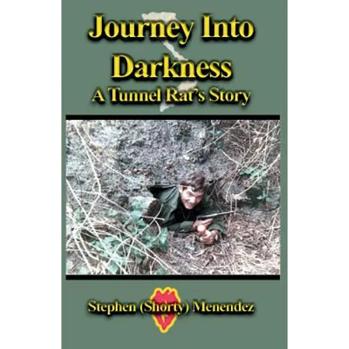 Journey Into Darkness: A Tunnel Rat's Story - Paperback