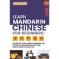 Learn Mandarin Chinese for Beginners: A Step Step-by -Step Guide to Master the Chinese Language Quickly and Easily While Having Fun - Paperback
