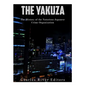 The Yakuza: The History of the Notorious Japanese Crime Organization - Paperback