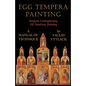 Egg Tempera Painting - Tempera, Underpainting, Oil, Emulsion, Painting - A Manual Of Technique - Paperback