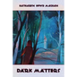 Dark Matters - Paperback