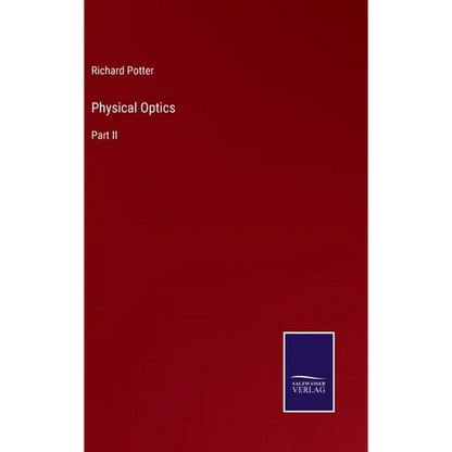Physical Optics: Part II - Hardcover