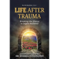 Life After Trauma: Breaking the Silence to Inspire Resilience - Paperback