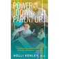Power Down & Parent Up!: Cyber Bullying, Screen Dependence & Raising Tech-Healthy Children - Hardcover