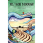 Yes, 1 Acre Is Enough!: A Guide to Sustainable, Respectful and Ethical Livelihood - Hardcover